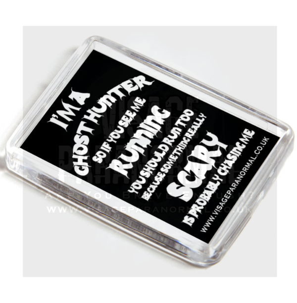 I’m a Ghost Hunter Fridge Magnet